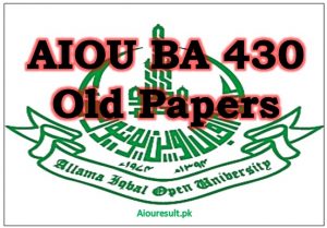 AIOU BA Code 430 Old Guess Papers